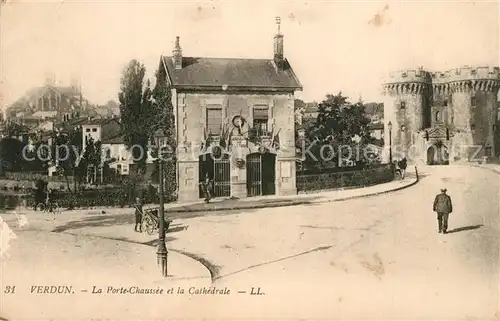 AK / Ansichtskarte VERDUN_Meuse Porte Chaussee et la Cathedrale Verdun Meuse