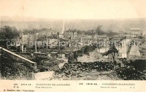 AK / Ansichtskarte Clermont en Argonne Vue generale Ruines Grande Guerre Truemmer 1. Weltkrieg Clermont en Argonne