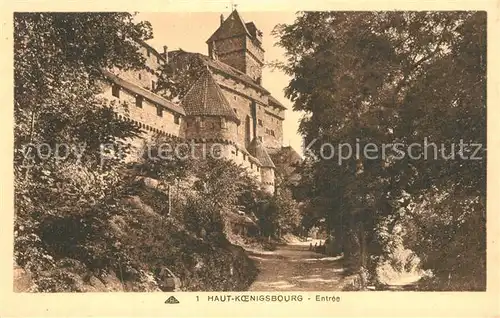 AK / Ansichtskarte Haut Koenigsbourg_Hohkoenigsburg Entree le Chateau Haut Koenigsbourg