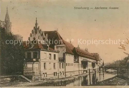 AK / Ansichtskarte Strasbourg_Alsace Ancienne douane Strasbourg Alsace