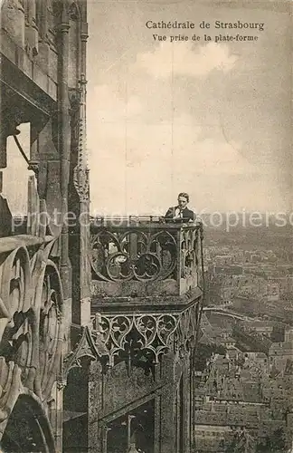 AK / Ansichtskarte Strasbourg_Alsace Cathedrale Vue prise de la plate forme Strasbourg Alsace