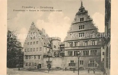 AK / Ansichtskarte Strasbourg_Alsace Maison de lOeuvre Notre Dame Strasbourg Alsace