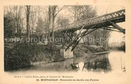 AK / Ansichtskarte Montauban_Tarn et Garonne Passerelle du Jardin des Plantes 