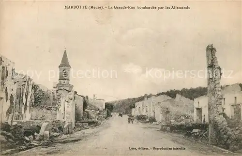 AK / Ansichtskarte Marbotte Grande Rue bombardee par les Allemands Ruines Grande Guerre Truemmer 1. Weltkrieg Marbotte