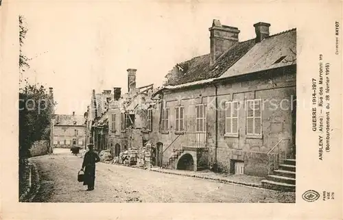 AK / Ansichtskarte Ambleny Rue des Marronniers Bombardement de 1916 Ruines Grande Guerre Truemmer 1. Weltkrieg Ambleny