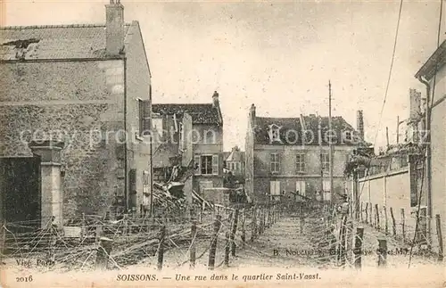 AK / Ansichtskarte Soissons_Aisne Une rue dans le Quartier Saint Vaast Ruines Grande Guerre Truemmer 1. Weltkrieg Soissons Aisne