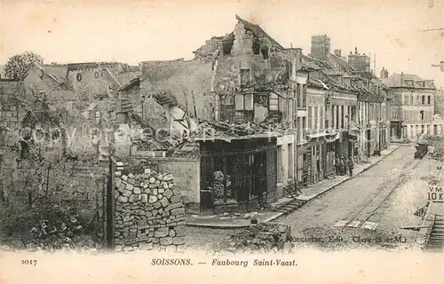 AK / Ansichtskarte Soissons_Aisne Faubourg Saint Vaast Ruines Grande Guerre Truemmer 1. Weltkrieg Soissons Aisne
