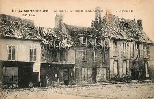 AK / Ansichtskarte Soissons_Aisne Pendant le bombardement Ruines Grande Guerre Truemmer 1. Weltkrieg Soissons Aisne