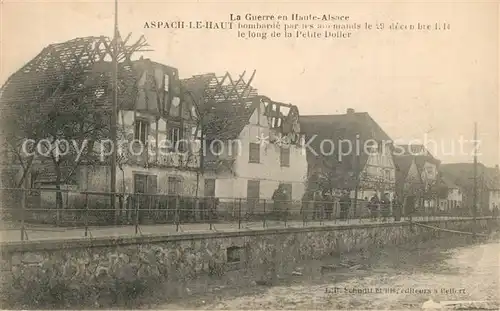 AK / Ansichtskarte Aspach le Haut bombarde par les Allemands 1914 Ruines Grande Guerre Truemmer 1. Weltkrieg Aspach le Haut