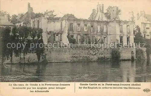 AK / Ansichtskarte La_Ferte sous Jouarre Chateau de Conde bombarde par les Anglais pour deloger les Allemands La_Ferte sous Jouarre