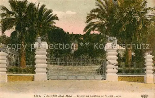 AK / Ansichtskarte Tamaris_sur_Mer Entree du Chateau de Michel Pacha Tamaris_sur_Mer