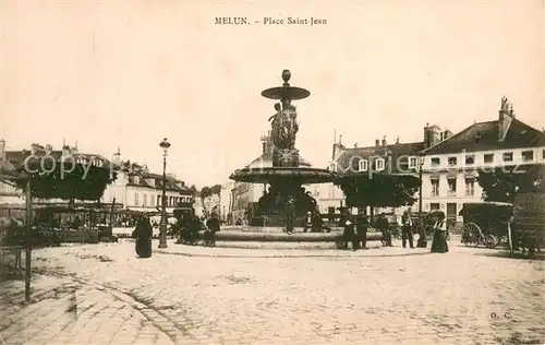 AK / Ansichtskarte Melun_Seine_et_Marne Place Saint Jean Fontaine Melun_Seine_et_Marne