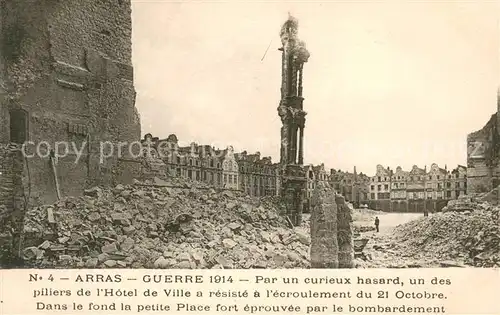 AK / Ansichtskarte Arras_Pas de Calais Ruines Grande Guerre 1914 Truemmer 1. Weltkrieg Arras_Pas de Calais