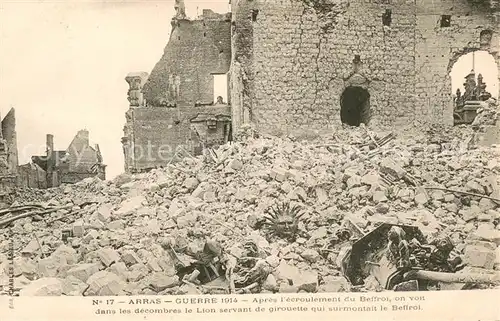 AK / Ansichtskarte Arras_Pas de Calais Ruines Grande Guerre Truemmer 1. Weltkrieg Arras_Pas de Calais