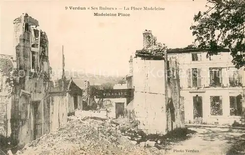AK / Ansichtskarte VERDUN_Meuse Place Madeleine Ruines Grande Guerre Truemmer 1. Weltkrieg Verdun Meuse