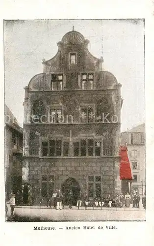 AK / Ansichtskarte Mulhouse_Muehlhausen Ancien Hotel de Ville Mulhouse Muehlhausen