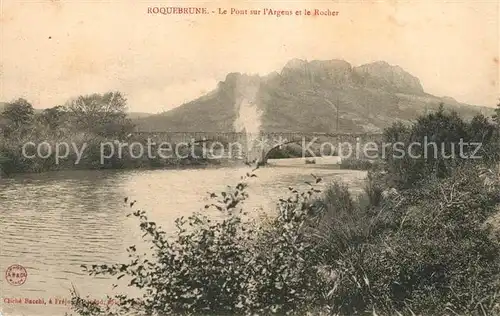 AK / Ansichtskarte Roquebrune sur Argens Le Pont sur lArgens et le Rocher Roquebrune sur Argens