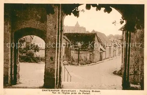 AK / Ansichtskarte Chateaudun Faubourg St Jean Rue de lEglise prise du Portail Chateaudun