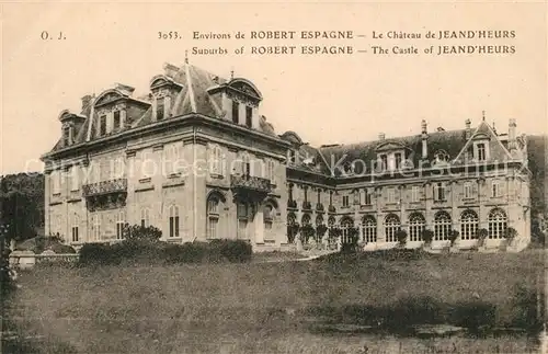 AK / Ansichtskarte Robert Espagne Le Chateau de Jean d Heurs Robert Espagne