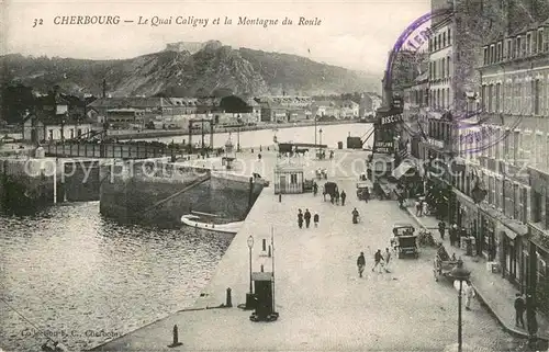 AK / Ansichtskarte Cherbourg_Octeville_Basse_Normandie Quai Caligny et Montagne du Roule Cherbourg_Octeville