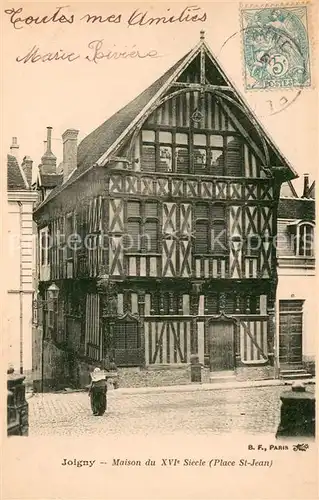 AK / Ansichtskarte Joigny_Yonne Maison du XVIe siecle Place Saint Jean Joigny Yonne
