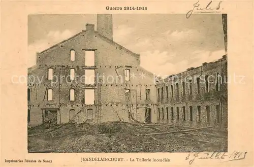 AK / Ansichtskarte Jeandelaincourt La Tuilerie incendiee Ruines Grande Guerre Truemmer 1. Weltkrieg Jeandelaincourt