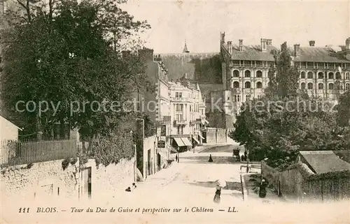 AK / Ansichtskarte Blois_Loir_et_Cher Tour du Duc de Guise et perspective sur le chateau Blois_Loir_et_Cher