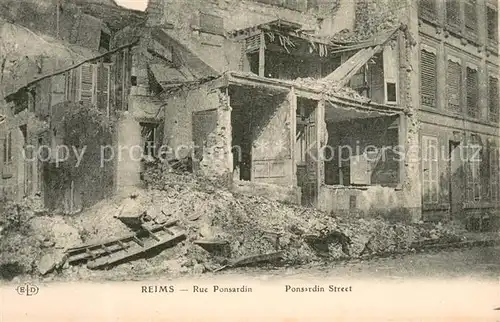 AK / Ansichtskarte Reims_Champagne_Ardenne Rue Ponsardin Ruines Grande Guerre Truemmer 1. Weltkrieg Reims_Champagne_Ardenne