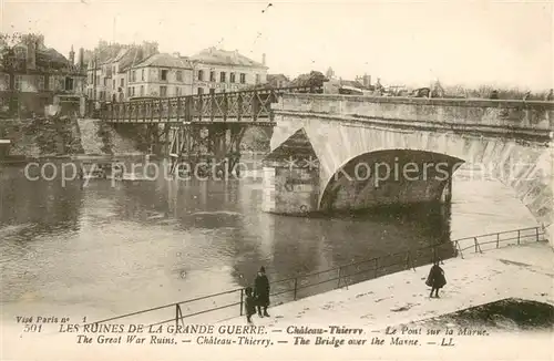 AK / Ansichtskarte Chateau Thierry Pont sur la Marne Ruines Grande Guerre Truemmer 1. Weltkrieg Chateau Thierry