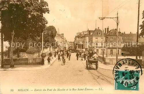 AK / Ansichtskarte Melun_Seine_et_Marne Entree du Pont du Moulin et Rue Saint Etienne Melun_Seine_et_Marne