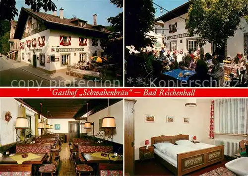 AK / Ansichtskarte Bad_Reichenhall Gasthof Schwabenbraeu Terrasse Gaststube Zimmer Bad_Reichenhall