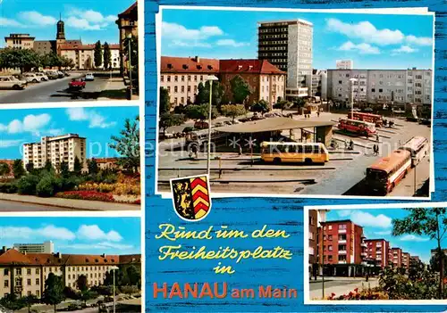 AK / Ansichtskarte Hanau_Main Orts und Teilansichten rund um den Freiheitsplatz Hanau_Main