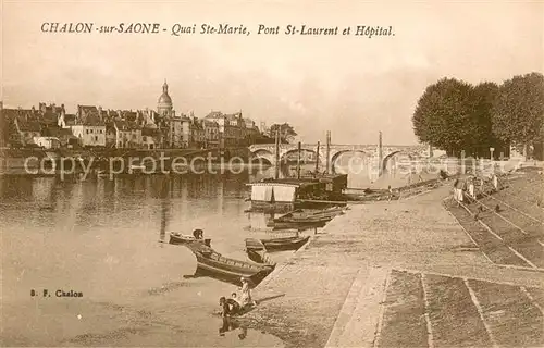 AK / Ansichtskarte Chalon sur Saone Quai Sainte Marie Pont Saint Laurent Hopital Chalon sur Saone