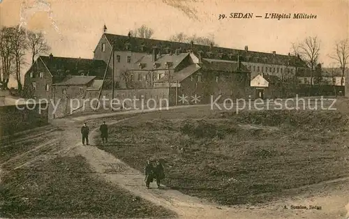AK / Ansichtskarte Sedan_Ardennes Hopital Militaire Sedan Ardennes