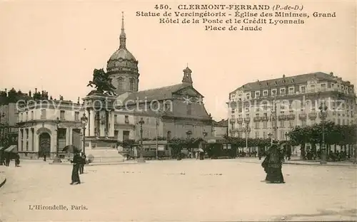 AK / Ansichtskarte Clermont Ferrand Statue de Vercingetorix Eglise des Minimes Grand Hotel de la Poste Credit Lyonnais Place de Jaude Clermont Ferrand