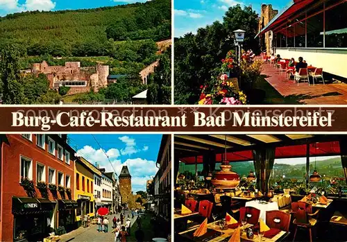 AK / Ansichtskarte Bad_Muenstereifel Burg Cafe Restaurant Terrasse Gastraum Strassenpartie Bad_Muenstereifel