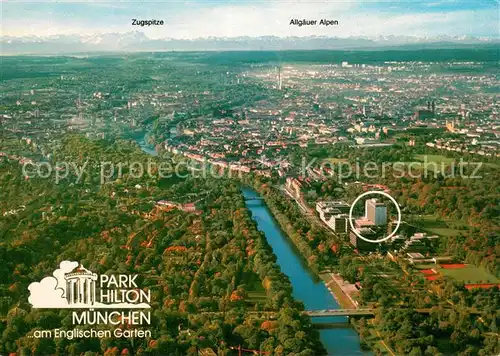 AK / Ansichtskarte Muenchen Fliegeraufnahme mit Park Hilton am Englischen Garten Muenchen