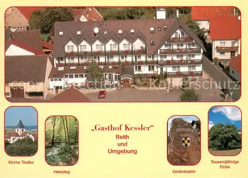 AK / Ansichtskarte Reith_Unterfranken Gasthof Kessler Kirche Thulba Hetzsteg Gedenkstein Tausendjaehrige Eiche Reith Unterfranken