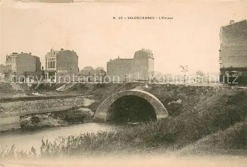 AK / Ansichtskarte Valenciennes Pont sur l Escaut Valenciennes