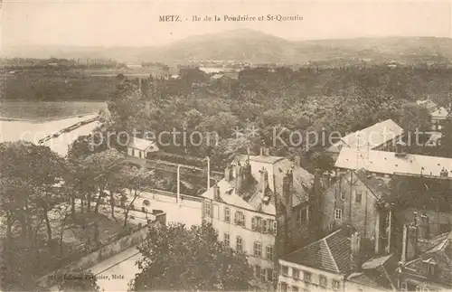 AK / Ansichtskarte Metz_Moselle Ile de la Poudriere et Saint Quentin Metz_Moselle