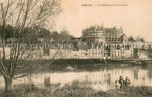 AK / Ansichtskarte Amboise Chateau de la Loire Amboise