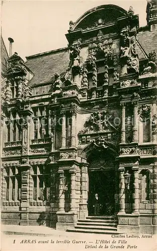 AK / Ansichtskarte Arras_Pas de Calais Avant la terrible guerre Hotel de Ville Arras_Pas de Calais