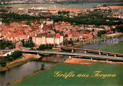 AK / Ansichtskarte Torgau Renaissancestadt Elbebruecke Fliegeraufnahme Torgau