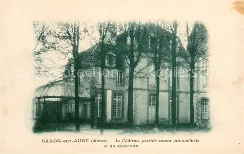 AK / Ansichtskarte Saron sur Aube Chateau Saron sur Aube
