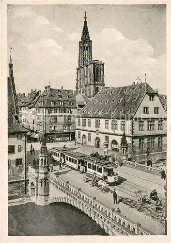 AK / Ansichtskarte Strassenbahn Strasbourg Pont du Corbeau Cathedrale 