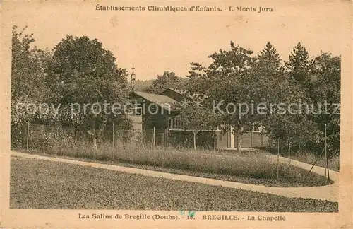 AK / Ansichtskarte Bregille_Besancon Les Salins de Bregille La Chapelle 