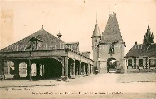 AK / Ansichtskarte Bresles Les Halles Entree de la Cour du Chateau Bresles