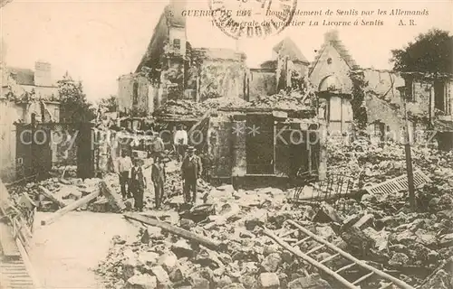 AK / Ansichtskarte Senlis_Oise Bombardement de Senlis par les Allemands Vue generale du quartier La Licorne a Senlis Senlis Oise