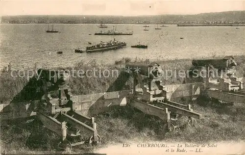 AK / Ansichtskarte Cherbourg La Batterie de Salut et la Rade Cherbourg