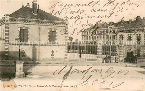 AK / Ansichtskarte Montargis_Loiret Entree de la Caserne Gudin Montargis Loiret